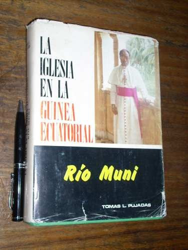 La Iglesia En La Guinea Ecuatorial Río Muni-tomas L Pujadas