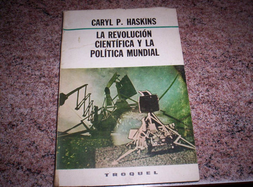 La Revolución Científica Y La Política Mundial. Haskins 1969