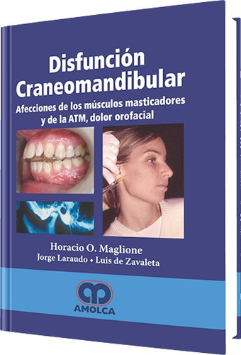 Disfunción Craneomandibular / Horacio Maglione / Amolca