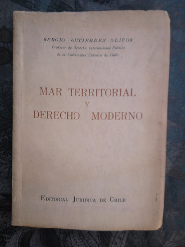 Mar Territorial Y Derecho Moderno Sergio Gutierrez O. 1955