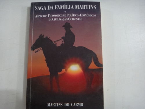 Saga Da Familia Martins, De Martins Do Carmo