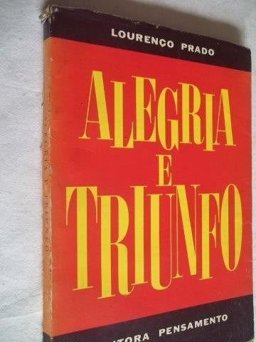 Livro - Alegria E Triunfo - Lourenço Prado