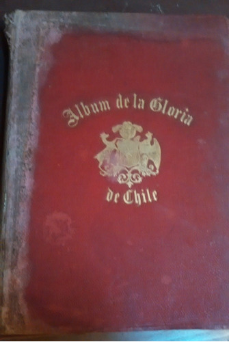 Álbum De La Gloria De Chile Benjamín Vicuña Mackenna
