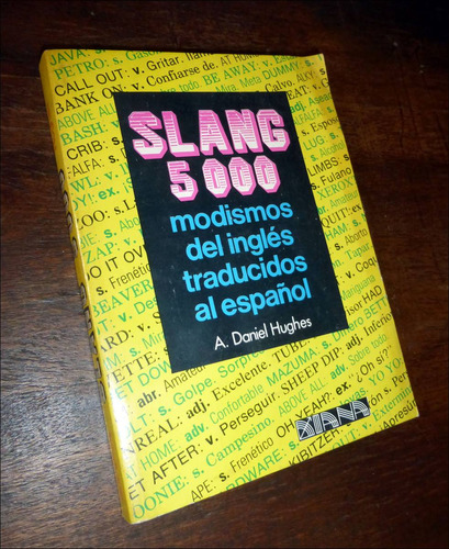 Slang / 5.000 Modismos Del Ingles Traducidos Al Español