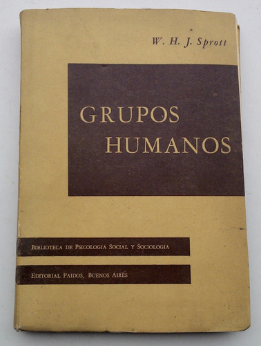 Grupos Humanos W. Sprott, Psicología Social Y Sociología