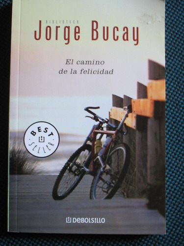 El Camino De La Felicidad Jorge Bucay