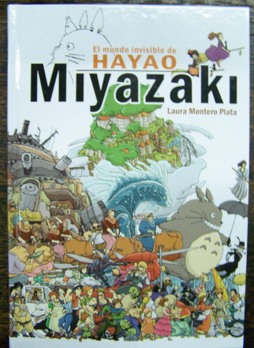 El Mundo Invisible De Hayao Miyazaki * Laura Plata * Dolmen