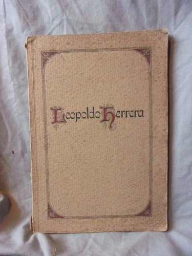 Libro Antiguo De Leopoldo Herrera - Firmado -