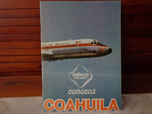 Raro Libro Aeronaves De Mexico Coahuila De Los 70´s Clasico