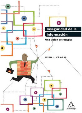 Libro Técnico Inseguridad De La Información Una Visión Estra
