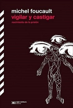 Vigilar Y Castigar - Foucault Michel - Libro Nuevo