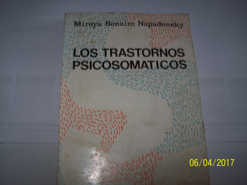 Mireya Benaim Napadensky. Trastornos Piscosomáticos,1986