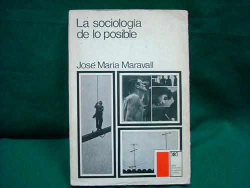 José María Maravall, La Sociología De Lo Posible