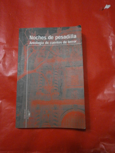 Noches De Pesadilla Antología Terror Alfaguara Serie Roja