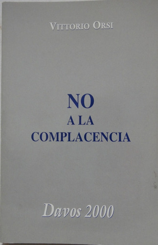 No A La Complacencia Vittorio Orsi 