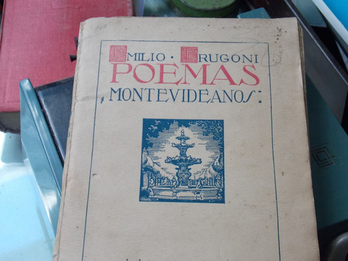 Emilio Frugoni-poemas Montevideanos1923 1º Edición