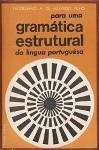 Para Uma Gramática Estrutural Da Língua Portuguesa