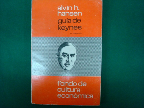 Alvin H, Hansen, Guía De Keynes, F. C. E., México, 1950, 205