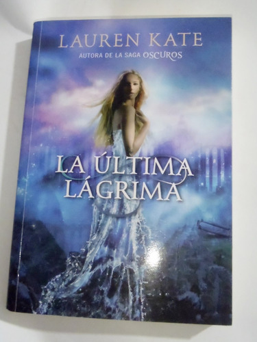 La Ultima Lagrima Lauren Kate En La Plata