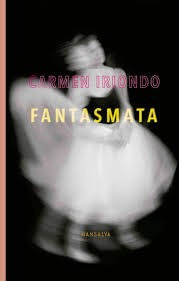 Fantasmata De Carmen Iriondo