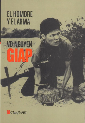 El Hombre Y El Arma.  Vo Nguyen Giap. Comunismo (cf)