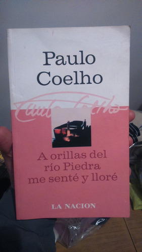 A Orillas Del Rio Piedra Me Sente Y Llore Paulo Coelho 2006