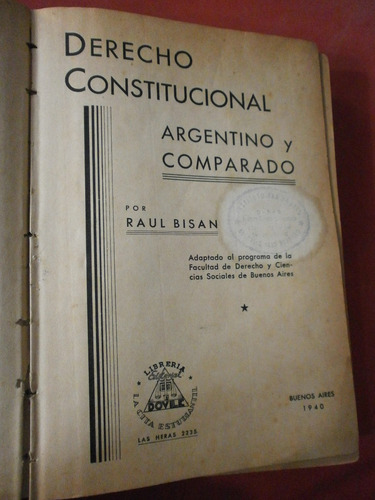 Derecho Constitucional Argentino Y Comparado Raúl Bisan 1940