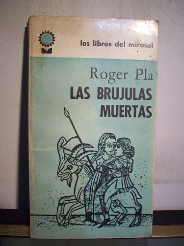 Adp Las Brujulas Muertas Roger Pla / Ed General Fabril 1960