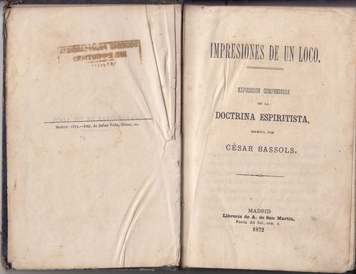 1872 Cesar Bassols Impresiones De Un Loco Espiritismo Raro