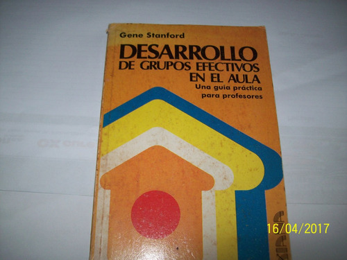 G. Stanford. Desarrollo De Grupos Efectivos En El Aula