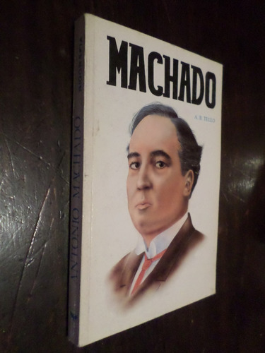 Antonio Machado. A. B. Tello.