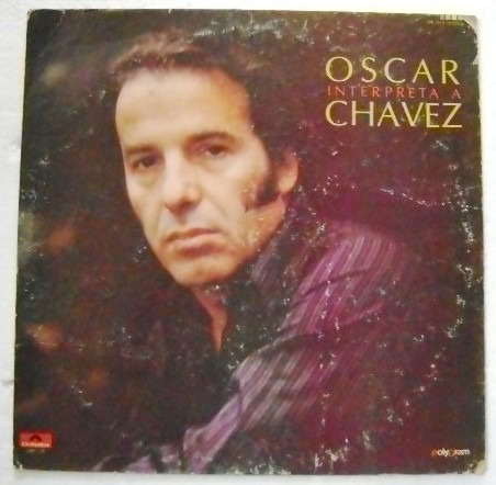 Oscar Chavez / Interpreta A.. . 1 Disco Lp Vinil