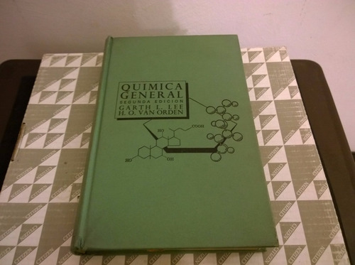 Quimica General De Garth L, Lee /  Harris O. Van Orden
