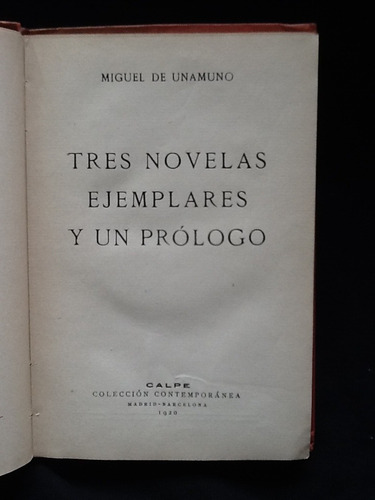 Tres Novelas Ejemplares Y Un Prólogo - Miguel De Unamuno
