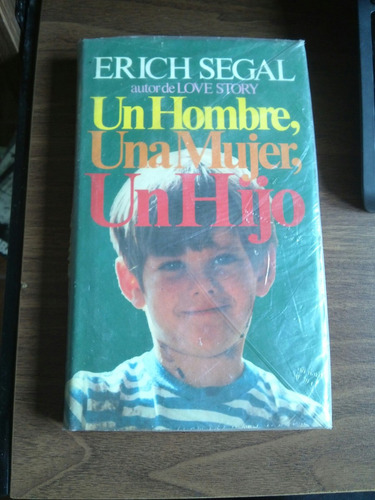 Un Hombre, Una Mujer, Un Hijo - Erich Segal