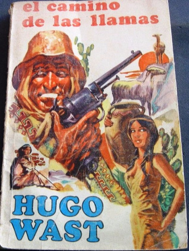 El Camino De Las Llamas - Hugo Wast - Novela Gráfica - 1970