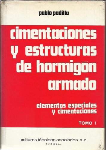 Cimentaciones Y Estructuras De Hormigon Armado 2 Volumes