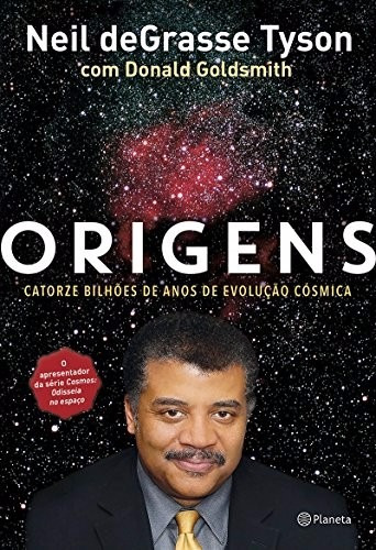 Origens Catorze Bilhões De Anos De Evolução Cósmica Neil