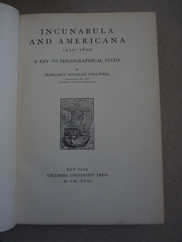 Bingham Stillwell, M. Incunabula And Americana. 1931