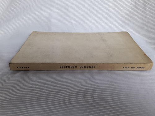 Imagen 2 de 5 de Leopoldo Lugones Jorge Luis Borges Pleamar Arquetipos