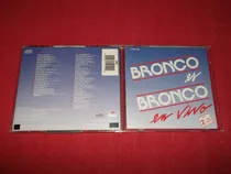 Comprar Bronco - Bronco Es Bronco En Vivo Cd Doble Nac Ed 1992 Mdisk