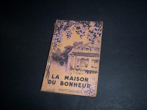 La Maison Du Bonheur . L Hautesource .  En Francés