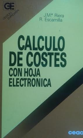 Calculo De Costes Con Hoja Electrónica / Riera Escamilla
