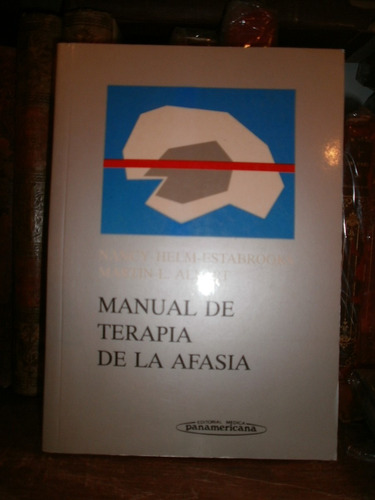 Helm Estabrooks: Manual De Terapia De La Afasia. Neurología