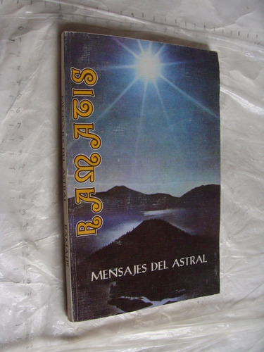 Ramacis , Mensajes Del Astral , Año 1982 , 157 Paginas 