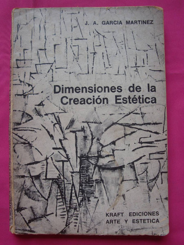 Dimensiones De La Creación Estética - Garcia Martinez