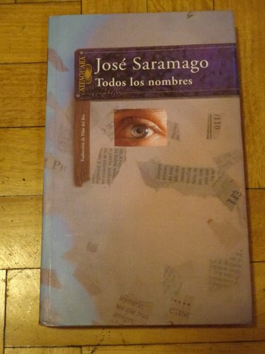 José Saramago: Todos Los Nombres. Alfaguara. Muy Buen Estado