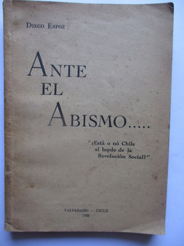 Chile Ante El Abismo / Diego Espoz / Valparaíso 1936