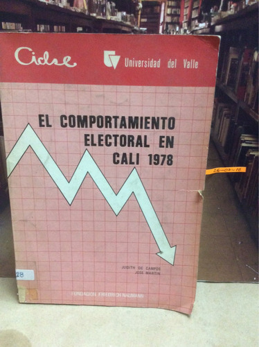 El Comportamiento Electoral En Cali 1978 -  Judith De Campos