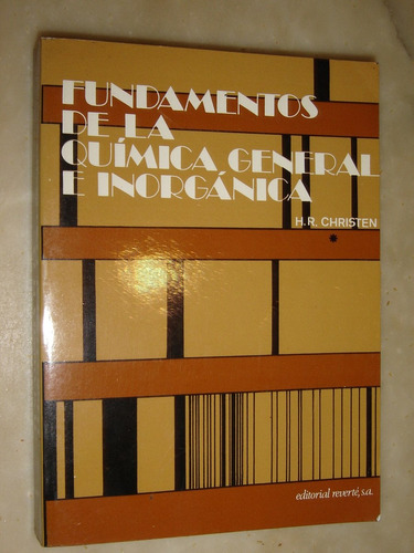 H.r.christen, Fundamentos De La Quimica General E Inorganica